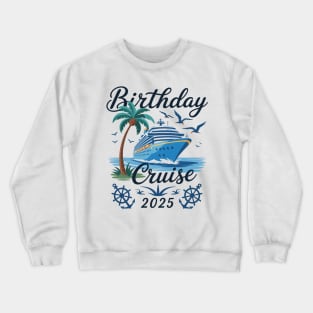 Summer Vacation Birthday Cruise 2025 Crewneck Sweatshirt